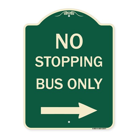Signmission No Stopping Bus with Arrow Right Heavy-Gauge Aluminum Architectural Sign, 24" x 18", G-1824-23577 A-DES-G-1824-23577